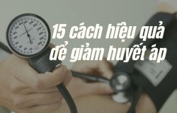 15 cách hiệu quả để giảm huyết áp